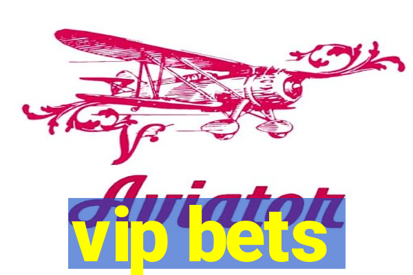 vip bets