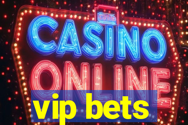 vip bets