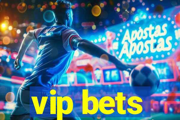 vip bets