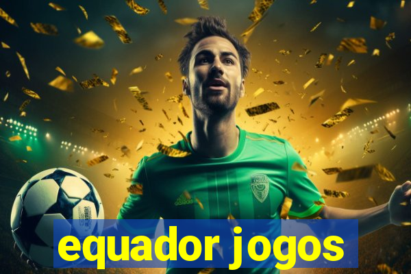 equador jogos