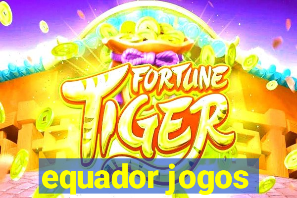 equador jogos