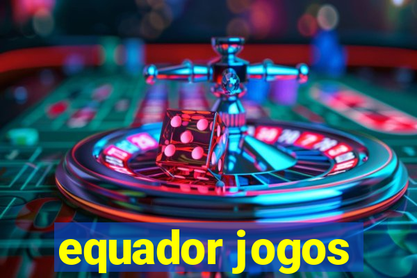 equador jogos