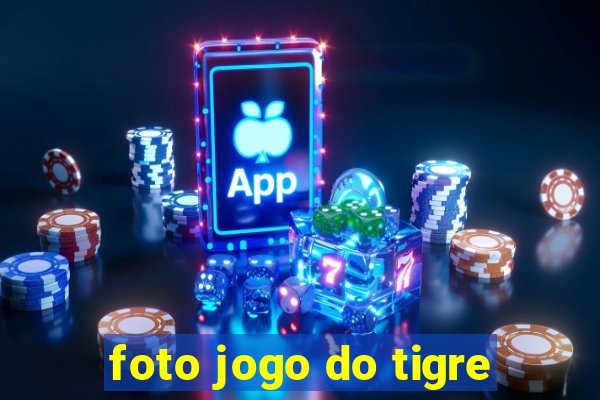 foto jogo do tigre