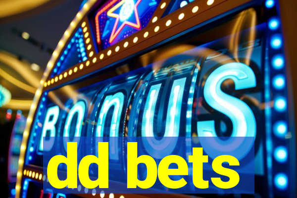 dd bets