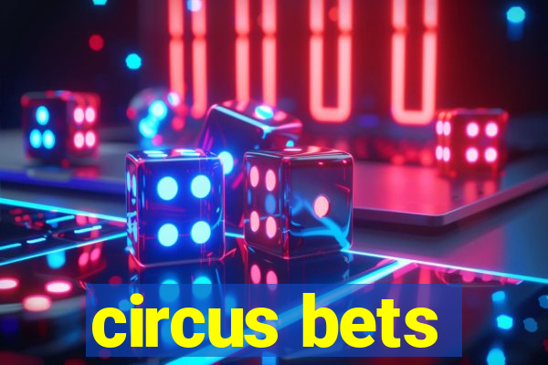 circus bets