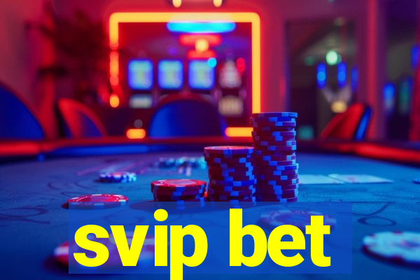 svip bet