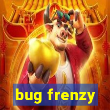 bug frenzy