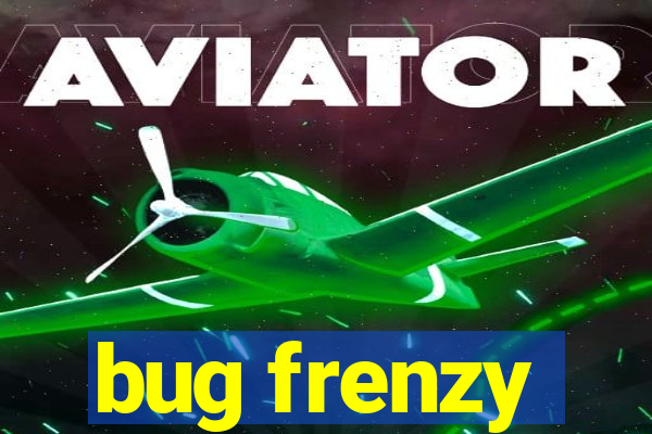 bug frenzy