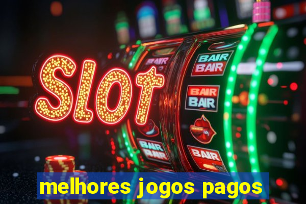 melhores jogos pagos