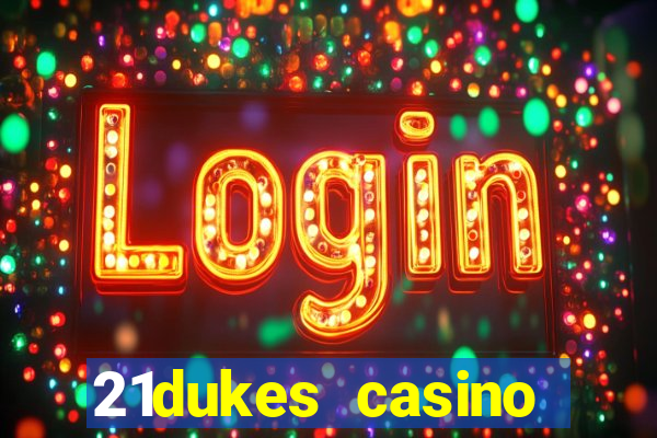 21dukes casino instant play