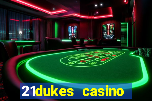 21dukes casino instant play