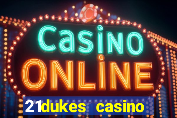 21dukes casino instant play