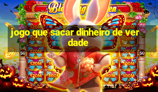 jogo que sacar dinheiro de verdade