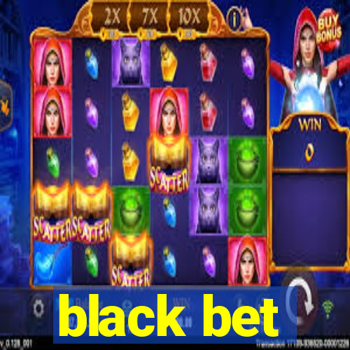 black bet