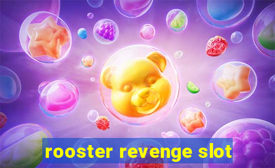 rooster revenge slot