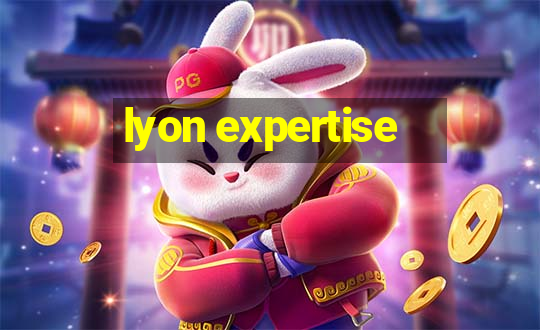 lyon expertise