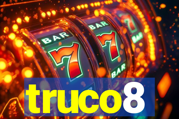 truco8