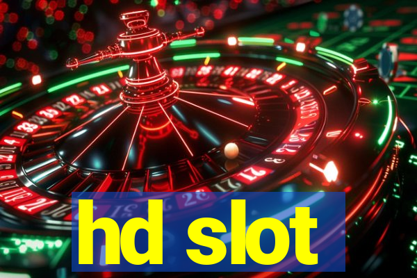 hd slot