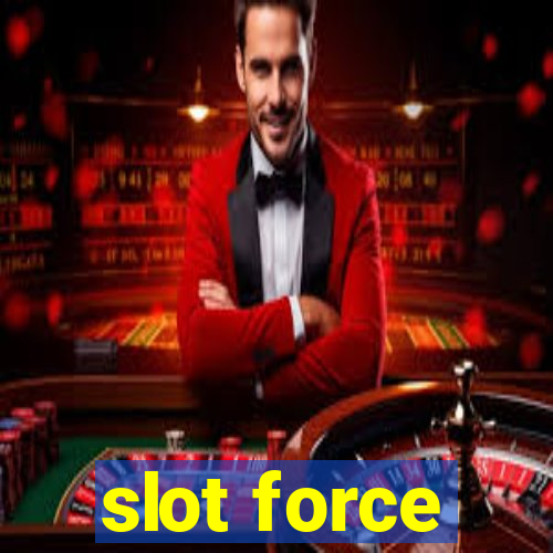 slot force