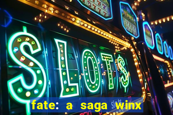 fate: a saga winx livro 3