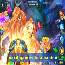 card games in a casino