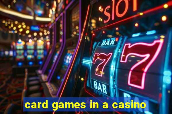 card games in a casino