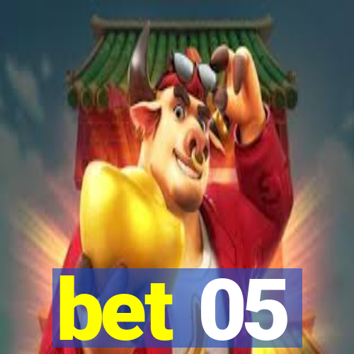 bet 05