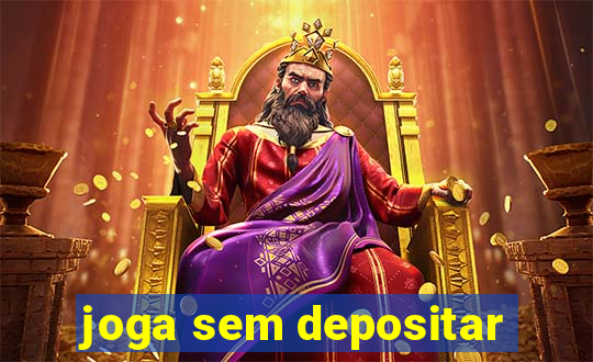 joga sem depositar