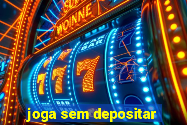 joga sem depositar