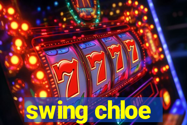 swing chloe