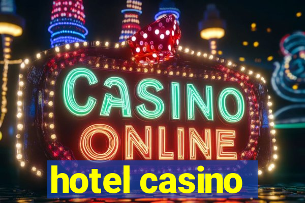 hotel casino