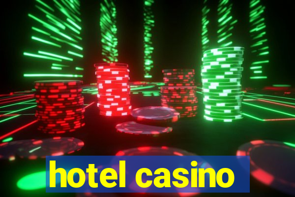 hotel casino