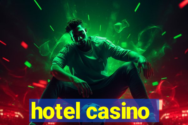 hotel casino