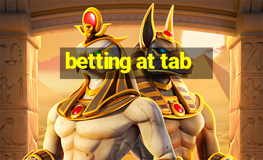 betting at tab