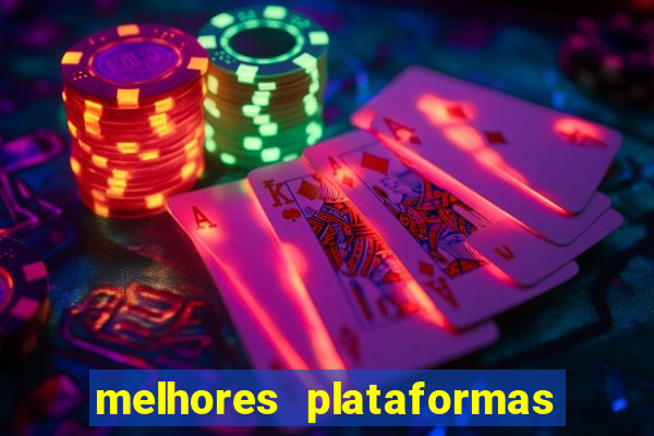 melhores plataformas de apostas