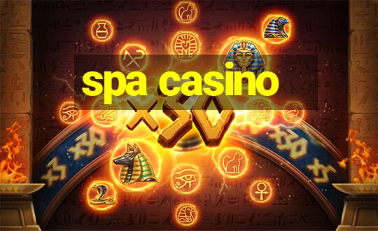 spa casino