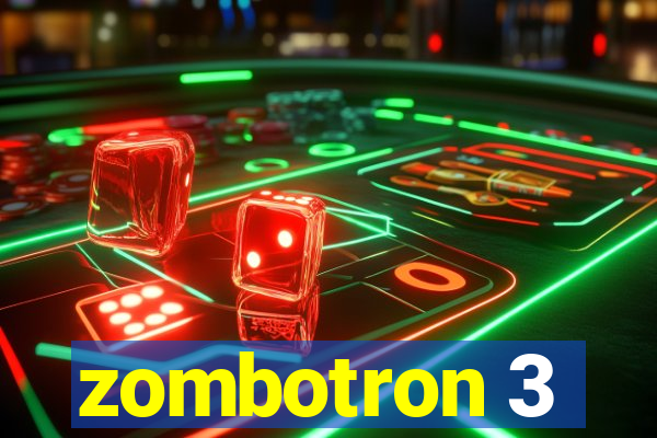 zombotron 3