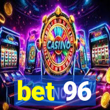 bet 96