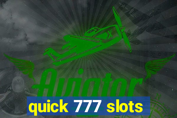 quick 777 slots