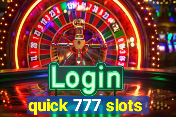 quick 777 slots