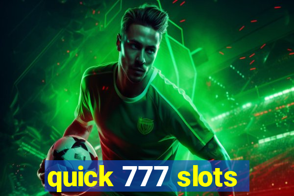 quick 777 slots