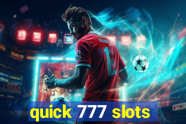 quick 777 slots