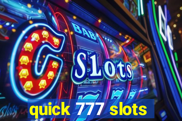 quick 777 slots