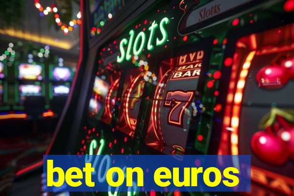 bet on euros