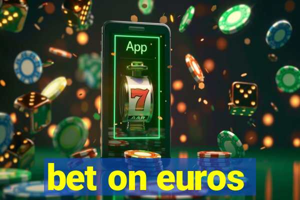 bet on euros