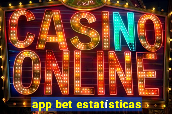 app bet estatísticas