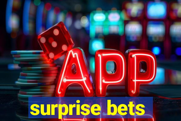 surprise bets