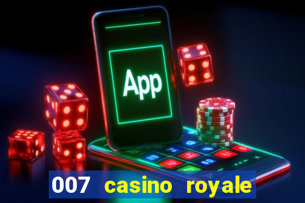 007 casino royale filme completo dublado hd