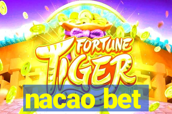 nacao bet