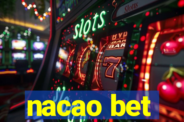 nacao bet